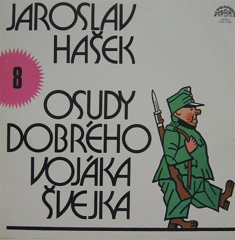 Jaroslav Hašek - Osudy Dobrého Vojáka Švejka 8 - LP / Vinyl