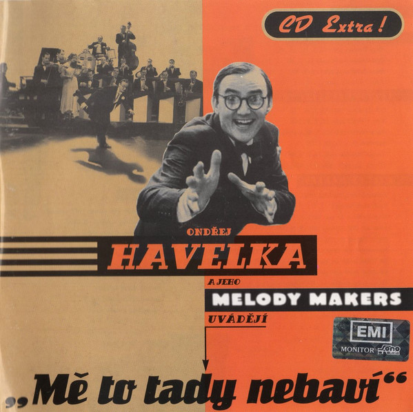 Ondřej Havelka A Jeho Melody Makers - Mě To Tady Nebaví - CD
