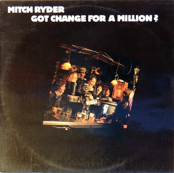 Mitch Ryder - Got Change For A Million? - LP / Vinyl