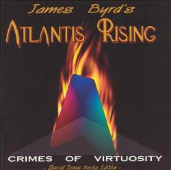 James Byrd's Atlantis Rising - Crimes Of Virtuosity - CD
