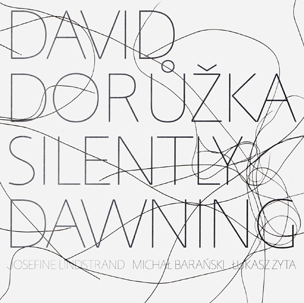 David Dorůžka - Silently Dawning - CD
