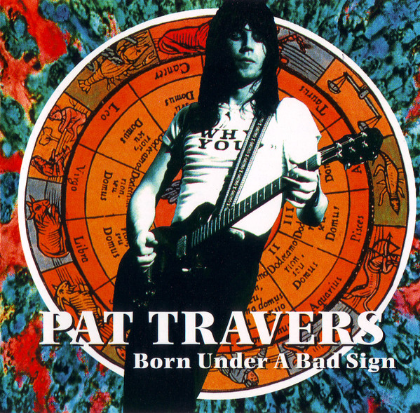 Pat Travers - Born Under A Bad Sign - CD