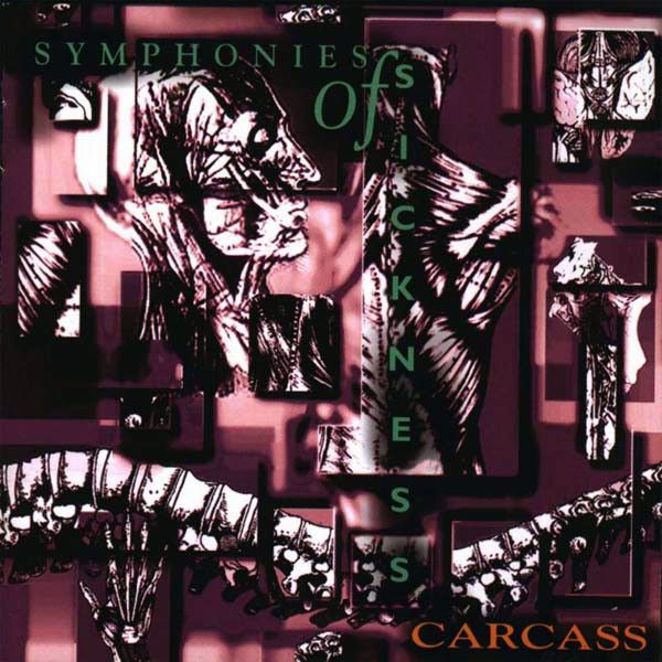 Carcass - Symphonies Of Sickness - CD