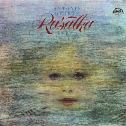 Antonín Dvořák - Rusalka (Výběr Scén) - LP / Vinyl