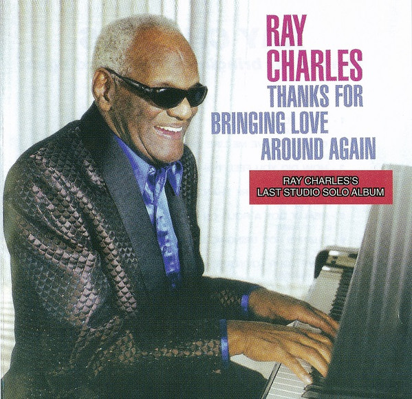 Ray Charles - Thanks For Bringing Love Around Again - CD