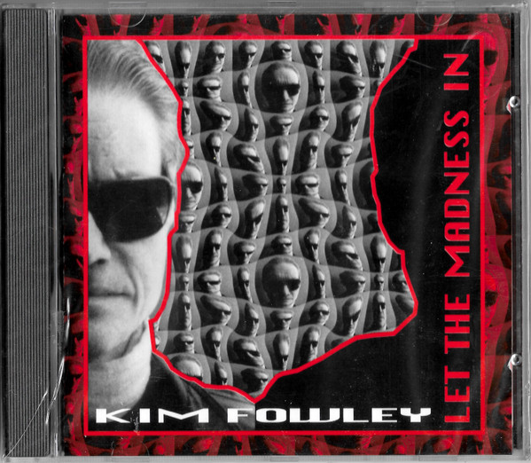 Kim Fowley - Let The Madness In - CD