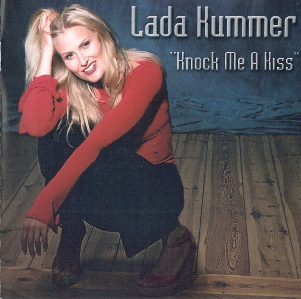 Lada Kummer - Knock Me A Kiss - CD