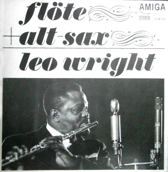 Leo Wright - Flöte + Alt-Sax = Leo Wright - LP / Vinyl