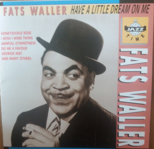 Fats Waller - Have A Little Dream On Me - CD