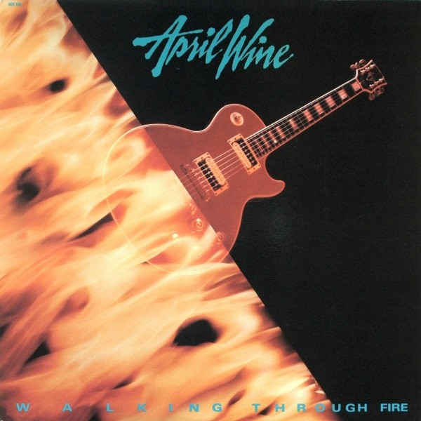 April Wine - Walking Through Fire - LP / Vinyl