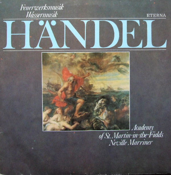 Georg Friedrich Händel – The Academy Of St. Martin-in-the-Fields