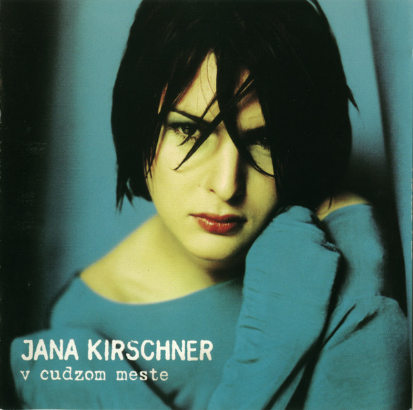 Jana Kirschner - V Cudzom Meste - CD