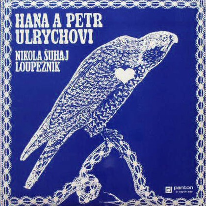 Hana A Petr Ulrychovi - Nikola Šuhaj Loupežník - LP / Vinyl
