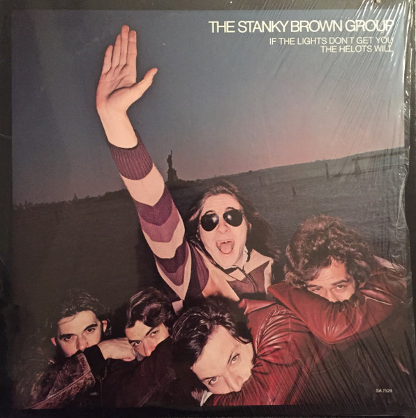 The Stanky Brown Group - If The Lights Don't Get You The Helots Will - LP / Vinyl