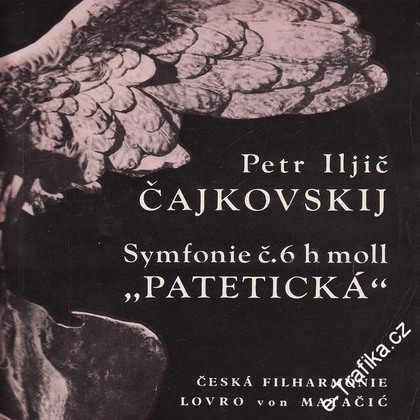 Pyotr Ilyich Tchaikovsky - Symfonie Č. 6 H-Moll (Patetická) - LP / Vinyl
