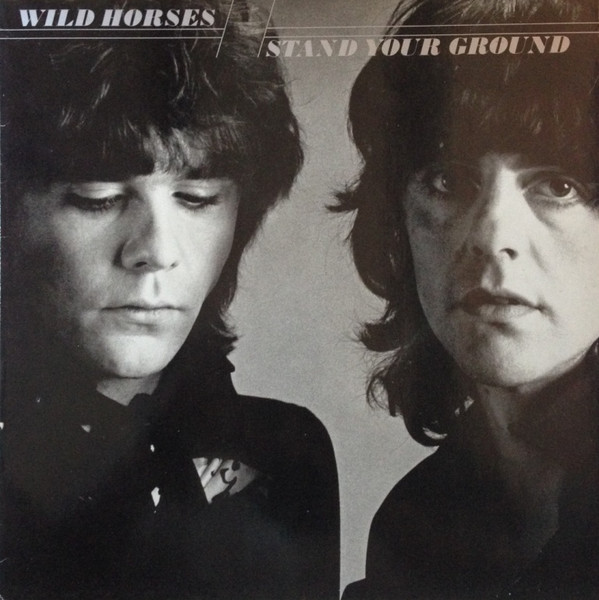 Wild Horses - Stand Your Ground - LP / Vinyl