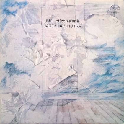 Jaroslav Hutka - Stůj Břízo Zelená - LP / Vinyl