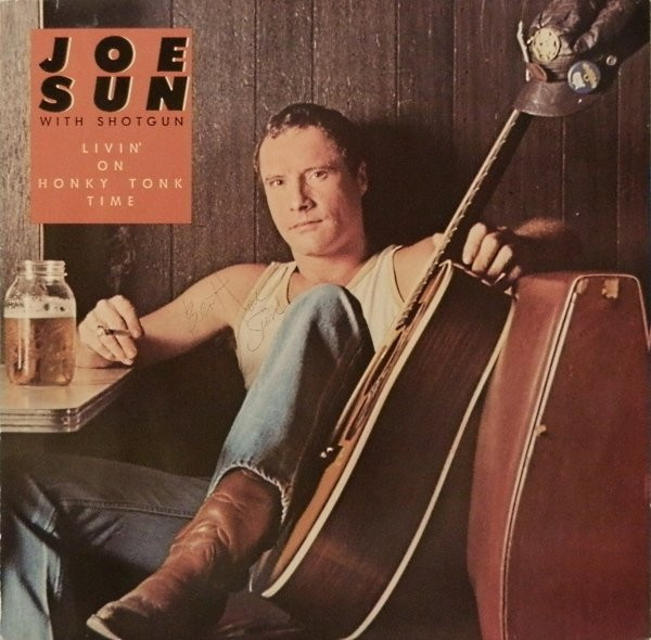 Joe Sun With Shotgun - Livin' On Honky Tonk Time - LP / Vinyl
