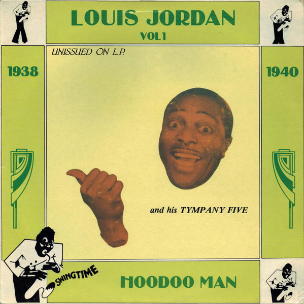 Louis Jordan And His Tympany Five - Hoodoo Man Vol 1 (1938-1940) - LP / Vinyl