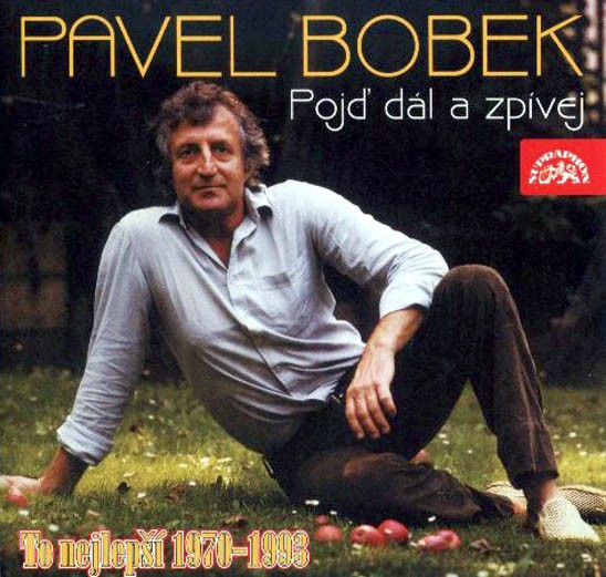Pavel Bobek - Pojď Dál A Zpívej - To Nejlepší 1970 - 1993 - CD