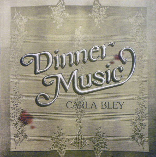 Carla Bley - Dinner Music - LP / Vinyl