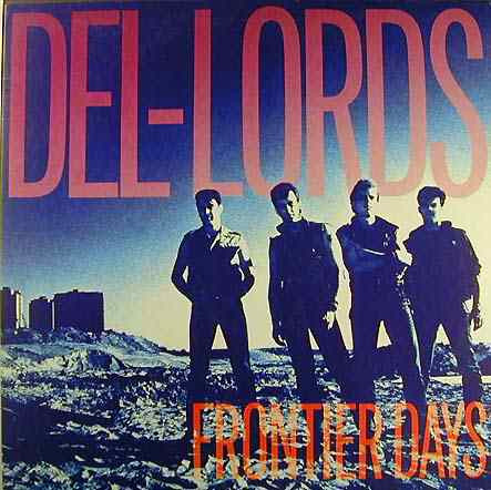 The Del Lords - Frontier Days - LP / Vinyl