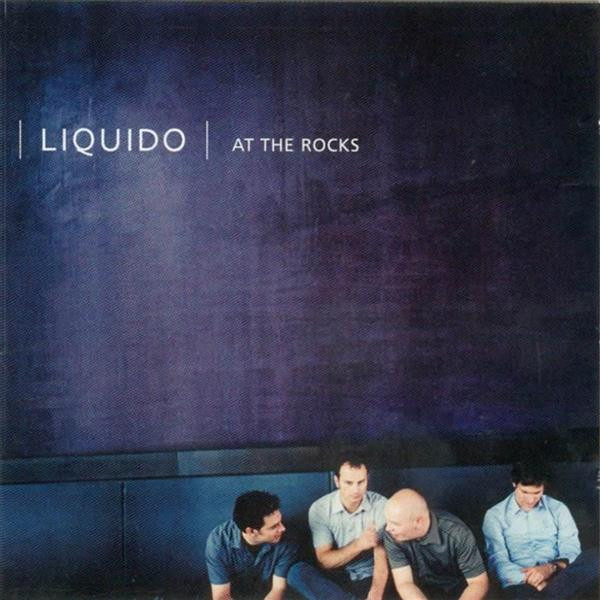 Liquido - At The Rocks - CD