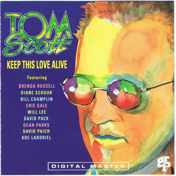 Tom Scott - Keep This Love Alive - CD