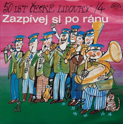 Various - Zazpívej Si Po Ránu - 50 Let České Lidovky /4 - LP / Vinyl