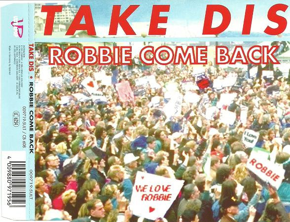 Take Dis - Robbie Come Back - CD