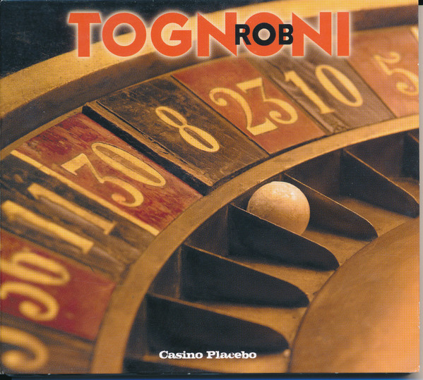 Rob Tognoni - Casino Placebo - CD