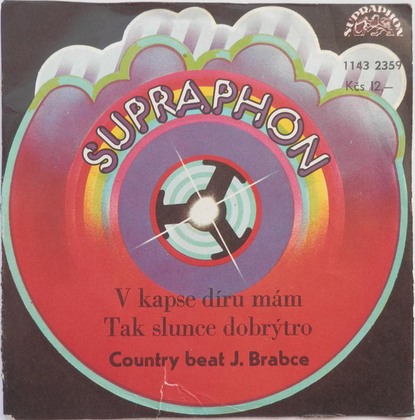 Country Beat Jiřího Brabce - V Kapse Díru Mám / Tak Slunce Dobrýtro - SP / Vinyl