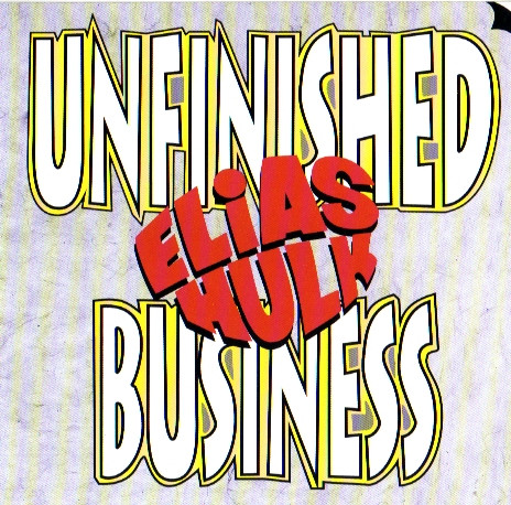 Elias Hulk - Unfinished Business - CD