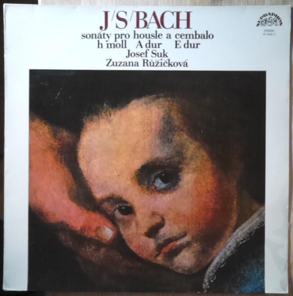 Johann Sebastian Bach / Josef Suk & Zuzana Růžičková - Sonáty Pro Housle A Cembalo - H Moll / A Dur / E Dur - LP / Vinyl