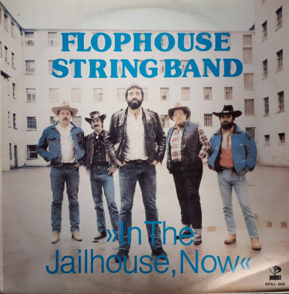 Flophouse String Band - In The Jailhouse
