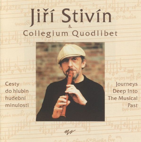 Jiří Stivín & Collegium Quodlibet - Cesty Do Hlubin Hudební Minulosti / Journeys Deep Into The Musical Past - CD