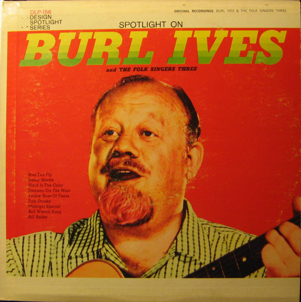 Burl Ives And The Folk Singers Three - Spotlight On Burl Ives And The Folk Singers Three - LP / Vinyl