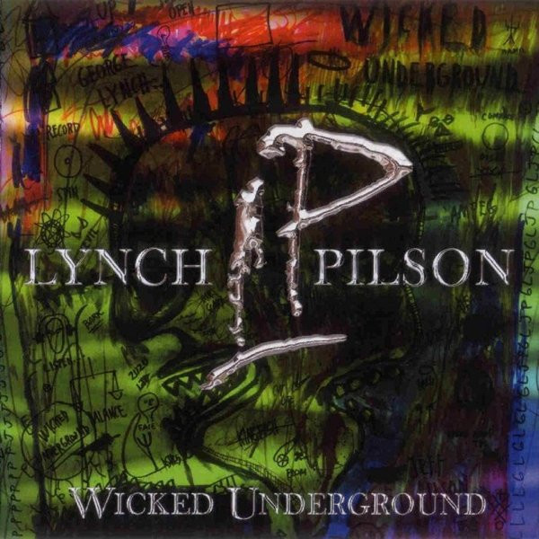 George Lynch / Jeff Pilson - Wicked Underground - CD