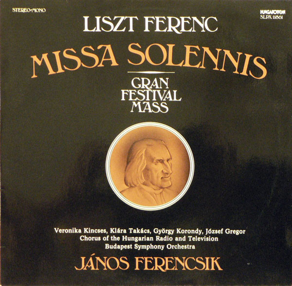 Franz Liszt - Missa Solennis / Gran Festival Mass - LP / Vinyl