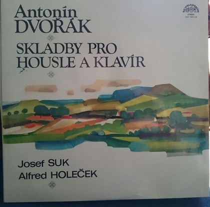 Antonín Dvořák - Josef Suk / Alfred Holeček - Skladby Pro Housle A Klavir - LP / Vinyl