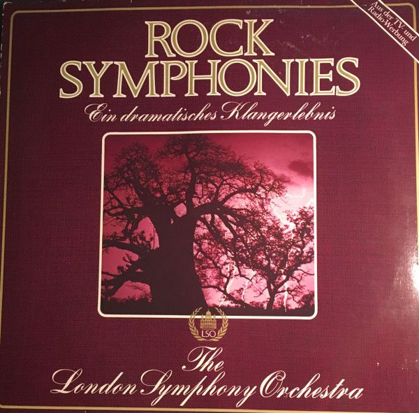 The London Symphony Orchestra And The Royal Choral Society - Rock Symphonies - Ein Dramatisches Klangerlebnis - LP / Vinyl