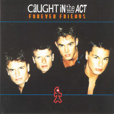 Caught In The Act - Forever Friends - CD