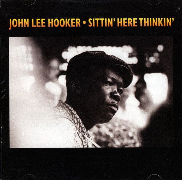 John Lee Hooker - Sittin' Here Thinkin' - CD