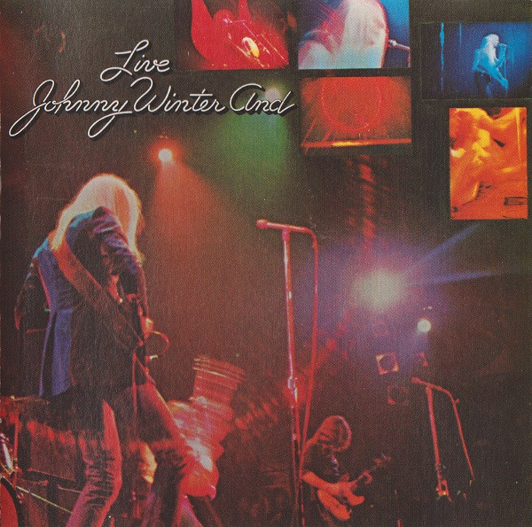 Johnny Winter And - Live Johnny Winter And - CD