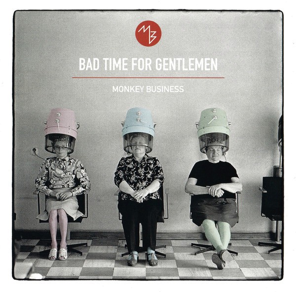 Monkey Business - Bad Time For Gentlemen - CD