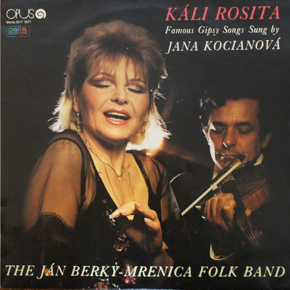 Jana Kocianová & Ľudová Hudba Jána Berkyho-Mrenicu - Káli Rosita - Famous Gypsy Songs Sung By Jana Kocianová - LP / Vinyl