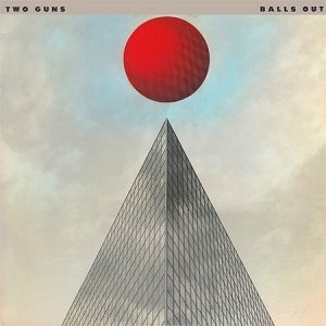 Two Guns - Balls Out - LP / Vinyl