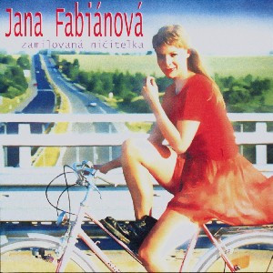 Jana Fabiánová - Zamilovaná Ničitelka - CD