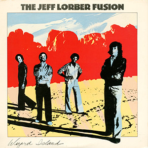 The Jeff Lorber Fusion - Wizard Island - LP / Vinyl