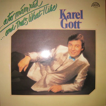 Karel Gott - ...A To Mám Rád / ...And That's What I Like - LP / Vinyl